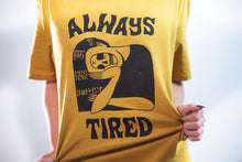 Carica l'immagine nel visualizzatore di Gallery, Sepulcro - T- shirt ALWAYS TIRED