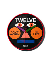 Carica l'immagine nel visualizzatore di Gallery, Orologio Don’t Worry Be Late