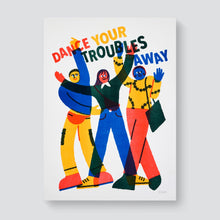 Carica l'immagine nel visualizzatore di Gallery, Stampa Dance Your Troubles Away
