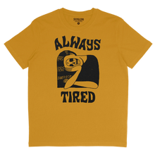 Carica l'immagine nel visualizzatore di Gallery, Sepulcro - T- shirt ALWAYS TIRED
