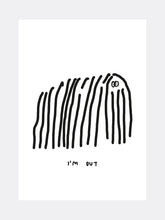 Carica l'immagine nel visualizzatore di Gallery, Stampa A4 I’m Out
