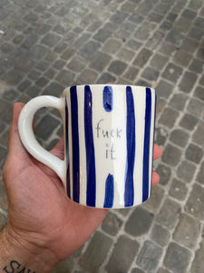 Tazza Mug Fuck It
