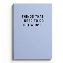 Carica l&#39;immagine nel visualizzatore di Gallery, Notebook Things That I Need to Do But I Won’t
