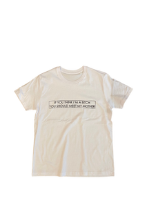 T-shirt If you think I’m a bitch - Sinead - bianca